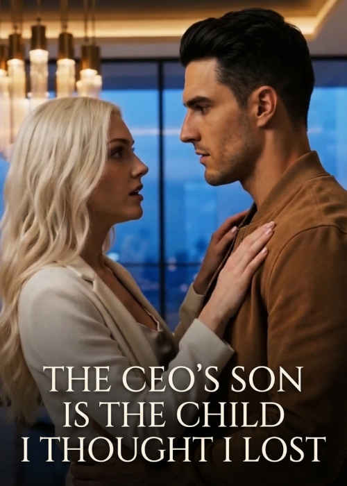 The CEO's Son Is the Child I Thought I Lost