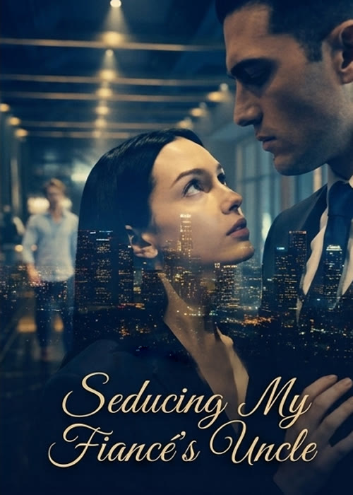Seducing My Fiancé's Uncle