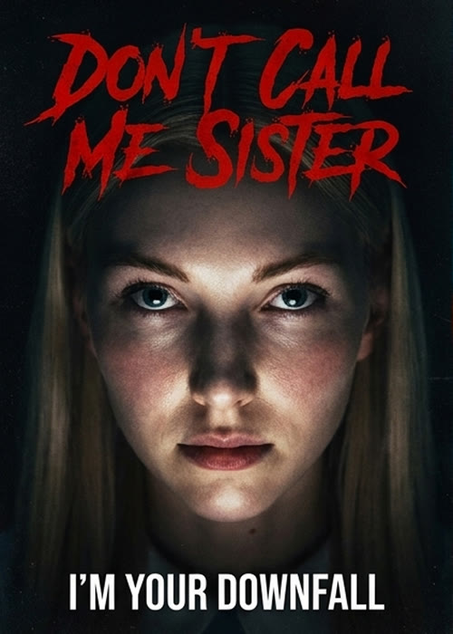 Don't Call Me Sister, I'm Your Downfall